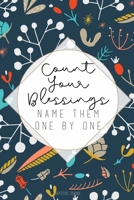 Count Your Blessings: Gratitude Journal Lined Pages with Daily Prompt Gratitude Gifts Floral 1692556835 Book Cover