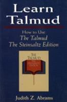 Learn Talmud: How to Use The Talmud The Steinsaltz Edition 1568214634 Book Cover