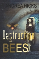 Destruction of Bees B09B2MBR2G Book Cover