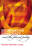 Deliberative Democracy and the Plural Polity 0700613196 Book Cover