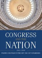 Congress and the Nation 2005-2008, Volume XII: The 109th and 110th Congresses 0872894851 Book Cover