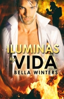 Iluminas mi vida (Spanish Edition) B083XX4WCQ Book Cover