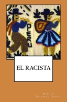 El racista (Spanish Edition) 1544197969 Book Cover