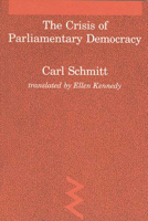 Crisis of Parliamentary Democracy (Studies in Contemporary German Social Thought) 0262691264 Book Cover