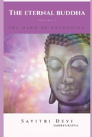 The Eternal Buddha: Vol I : The Dawn of Awakening B0FRGKLTPD Book Cover
