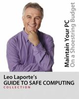 Leo Laporte's Guide to Safe Computing 0789734494 Book Cover