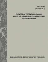 Theater of Operations: Roads, Airfields, and Heliports - Airfield and Heliport Design 1975605071 Book Cover