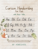 Cursive Handwriting for Kids with Aesop’s Fables: Simple italics copywork to help your child write beautifully and improve their vocabulary while enjoying classic stories and fables. 0648604500 Book Cover