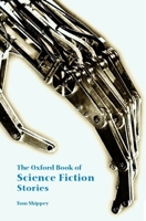 The Oxford Book of Science Fiction Stories 0192831674 Book Cover