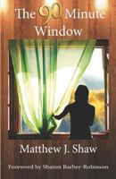 The 90 Minute Window 1945976071 Book Cover