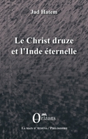 Le Christ druze et l'Inde éternelle (La Main d'Athéna/ Philosophie) (French Edition) B01DEBI7RY Book Cover