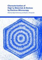 Characterization of High Tc Materials and Devices by Electron Microscopy 0521031702 Book Cover