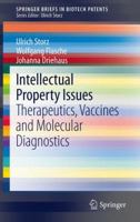 Intellectual Property Issues: Therapeutics, Vaccines and Molecular Diagnostics 3642295258 Book Cover