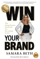 Win Your Brand : The Unapologetic Playbook for Becoming Iconic 1964330378 Book Cover
