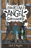 Undercover Angel: A Humorous Middle Grade Adventure with a Supernatural Twist 0722361025 Book Cover