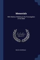 Memorials: With Matters Relating to the Promulgation of the Bible 1376451395 Book Cover
