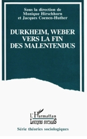 Durkheim et Weber: Vers la fin des malentendus? : actes du Symposium "Durkheim-Weber" (Collection "Logiques sociales". Se´rie The´ories sociologiques) (French Edition) 2738421458 Book Cover