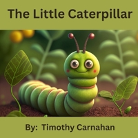 The Little Caterpillar B0BZFG4YC2 Book Cover
