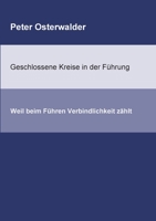 Geschlossene Kreise in der Führung: Weil beim Führen Verbindlichkeit zählt (German Edition) 3749780382 Book Cover