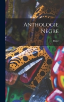 Anthologie nègre B0BN2BBJL5 Book Cover