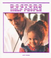 Doctors Help People (Community Helpers) 1567663044 Book Cover
