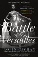 The Battle of Versailles: The Night American Fashion Stumbled into the Spotlight and Made History 1250052904 Book Cover