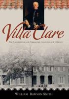 Villa Clare: The Purposeful Life And Timeless Art Collection of J. J. Haverty 0865549923 Book Cover