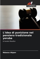 L'idea di punizione nel pensiero tradizionale yoruba (Italian Edition) 6139925355 Book Cover