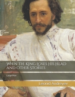 When The King Loses His Head And Other Stories (1920) 1517086825 Book Cover