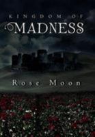 Kingdom of Madness 1479705489 Book Cover