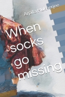 When socks go missing B0FJPPBH5N Book Cover