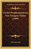 Uit Het Predikantenleven Van Vroegere Tijden (1890) 116752411X Book Cover