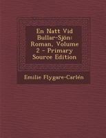 En Natt Vid Bullar-Sjon, Part 2 (1847) 1168471966 Book Cover