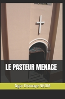 LE PASTEUR MENACE (Ce qu'enseigne la vie) (French Edition) B0FM4C2N3P Book Cover