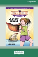 Carly Mills: A New World [16pt Large Print Edition] 0369386914 Book Cover