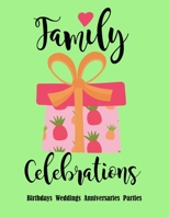 Family Celebrations (Birthdays, Weddings, Anniversaries, Parties): 2020 Planner Calendar in an Oversized 8.5x11 Planner to Keep Track of The Family Birthdays Great Gift For Grandma, Mom, Aunts 1709991089 Book Cover