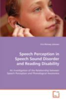 Speech Perception in Speech Sound Disorder and Reading Disability 3639078594 Book Cover