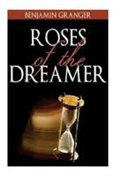 Roses of the Dreamer 1482623188 Book Cover
