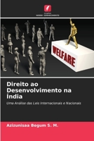 Direito ao Desenvolvimento na Índia: Uma Análise das Leis Internacionais e Nacionais 6205278251 Book Cover