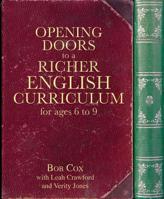 Opening Doors to a Richer English Curriculum for Ages 6 to 9 1785833987 Book Cover