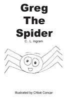 Greg the Spider 1999725611 Book Cover