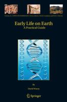 Early Life on Earth: A Practical Guide 1402093888 Book Cover