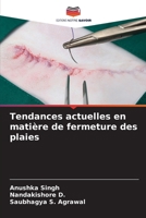 Tendances actuelles en matière de fermeture des plaies (French Edition) 6208892287 Book Cover