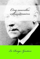 Cinq Nouvelles Extraordinaires 1546973885 Book Cover