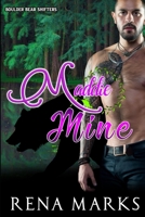 Maddie Mine: Boulder Bear Shifters B0BKJGGHMK Book Cover