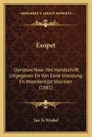 Esopet: Opnieuw Naar Het Handschrift Uitgegeven En Van Eene Inleidung En Woordenlijst Voorzien (1881) 1160733015 Book Cover