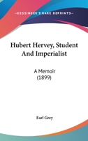 Hubert Hervey, Student and Imperialist: A Memoir 1437061516 Book Cover