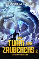 Der Turm des Zauberers 2: Ein LitRPG-Abenteuer B0C1254WRP Book Cover