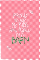Proud To Say My Kids Are Raised In A Barn: All Purpose 6x9 Blank Lined Notebook Journal Way Better Than A Card Trendy Unique Gift Checkered Pink Farmer 1694462293 Book Cover