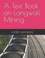 A Text Book on Longwall Mining B0BCSCSJ3R Book Cover